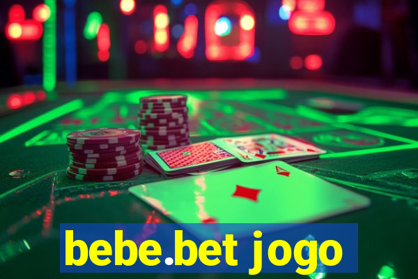 bebe.bet jogo